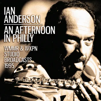 An Afternoon In Philly by Ian Anderson