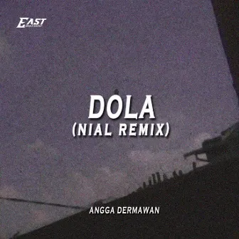 DOLA (NIAL REMIX) by ANGGA DERMAWAN