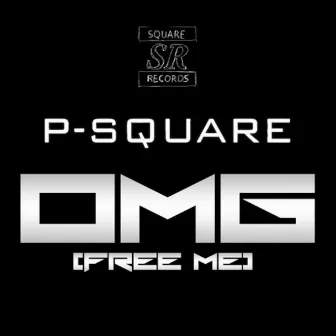 OMG! (Free Me) by P-Square