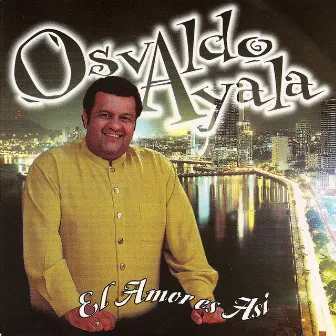 El Amor Es Asi by Osvaldo Ayala