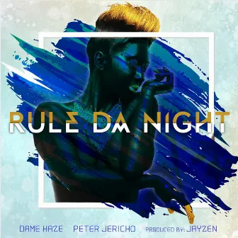 Rule da Night by Dame Haze