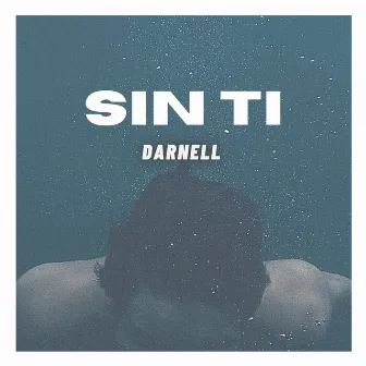 Sin Ti by Darnell