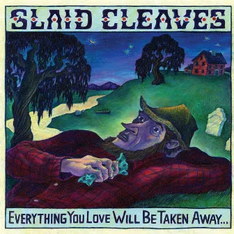 Everything You Love Will Be Taken Away by Slaid Cleaves