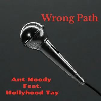 Wrong Path by Anthony Moody