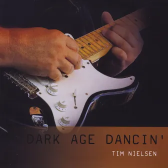 Dark Age Dancin' by Tim Nielsen