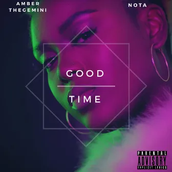 Good Time by Amber TheGemini