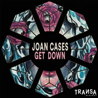 Get Down (Extended) by Joan Cases