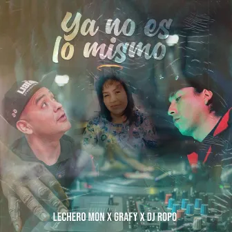 Ya No es lo Mismo by Grafy