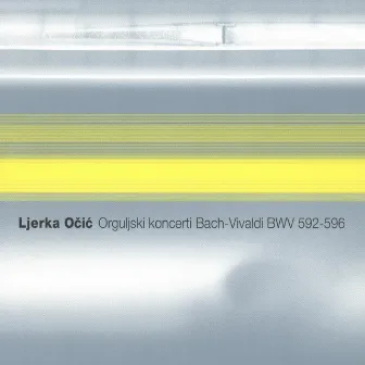 Orguljski Koncert Bach - Vivaldi Bwv 592 by Ljerka Očić