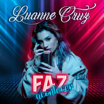 Faz Acontecer by Luanne Cruz