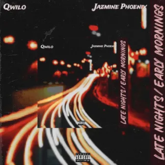 Late Nights, Early Mornings by QwiLo