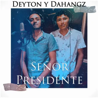 Señor Presidente by Deyton