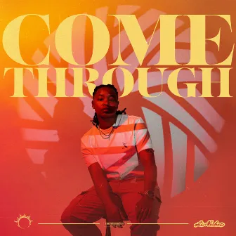 Come Through by Li Nashae