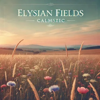 Elysian Fields by Benjamin Sambasilio