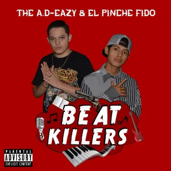 Beat Killers by The A.D-Eazy