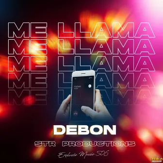 ME LLAMA (Radio Edit) by Debon