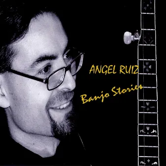 Banjo Stories by Angel Ruiz