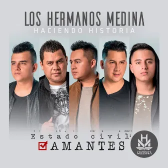 Estado Civil Amantes by Los Hermanos Medina