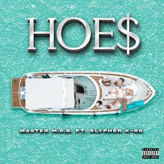 HOE$ by Master M.O.B.