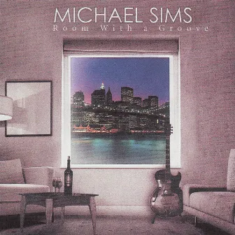 Room With A Groove by Michael Sims