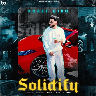 Solidify by Bobby Girn