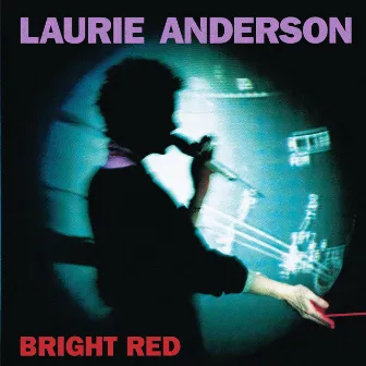 Bright Red by Laurie Anderson