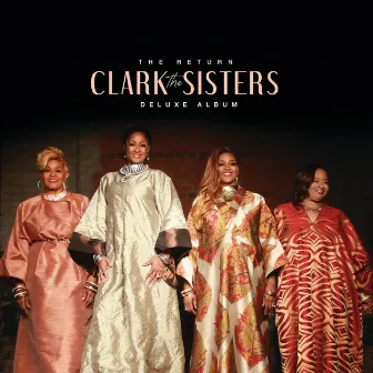 The Return (Deluxe) by The Clark Sisters