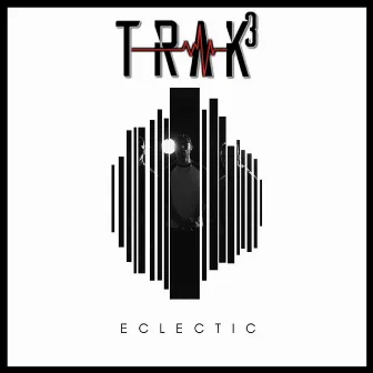 Eclectic by TRAK3