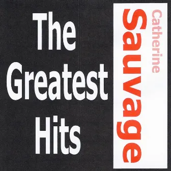 The Greatest Hits by Catherine Sauvage