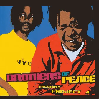 Project A by Brothers of Peace