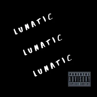 Lunatic by K.O.G