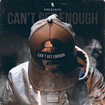 Can't Get Enough by A.D.