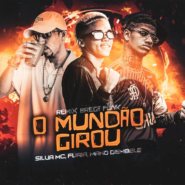 O Mundão Girou - Remix Brega Funk