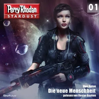 Die neue Menschheit [Perry Rhodan - Stardust 1 (Ungekürzt)] by Unknown Artist