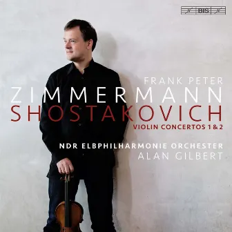 Shostakovich: Violin Concertos Nos. 1 & 2 by NDR Elbphilharmonie Orchester