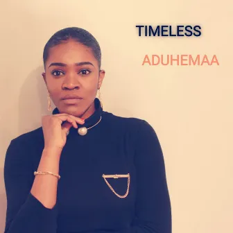 Timeless by Aduhemaa