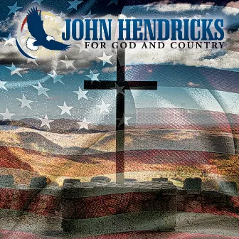 For God and Country by John Hendricks