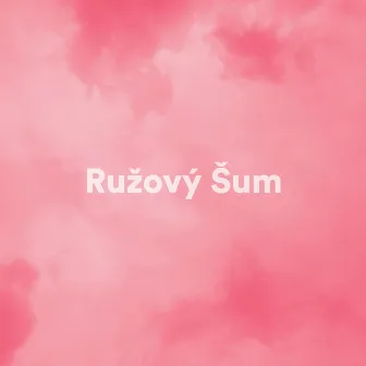 Ružový Šum by Biely Šum Spať