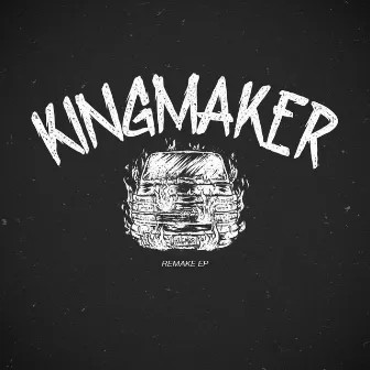 Remake by Kingmaker