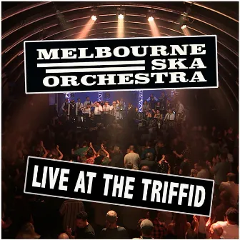 Live at the Triffid by Melbourne Ska Orchestra