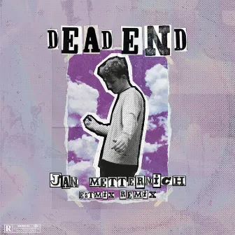 Dead End (Remix) by Jan Metternich