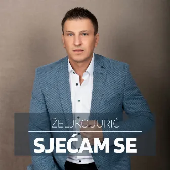 Sjećam se by Zeljko Juric