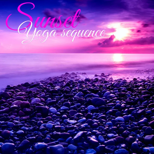 Sunset Yoga Sequence – Flow & Slow Yoga Music for Sun Salutations Beach Yoga