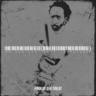 We Dae Lek by ProKay The Great