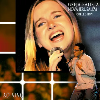 Igreja Batista Nova Jerusalém - Collection (Ao Vivo) by Ministério Nova Jerusalém