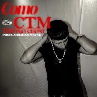 COMO CTM by Antonio Ghost