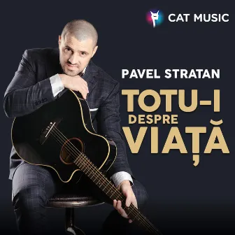 Totu-i despre viata by Pavel Stratan