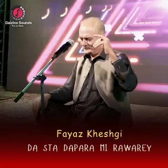 Da Sta Dapara mi Rawarey by Fayaz Kheshgi