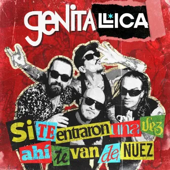 Si te entraron una vez, ahí te van de nuez by Genitallica