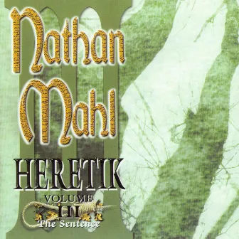 Heretik Vol 3 The Sentence by Nathan Mahl